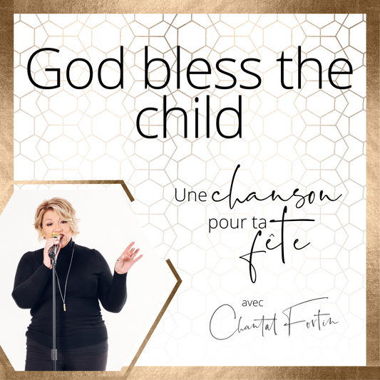 Une chanson pour ta fête! | L'Expérience interactive - God bless the child