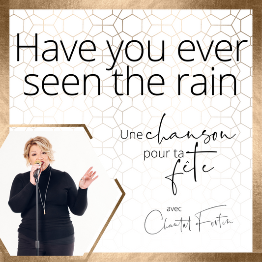 Une chanson pour ta fête! | L'Expérience interactive - Have you ever seen the rain | Creedence Clearwater Revival