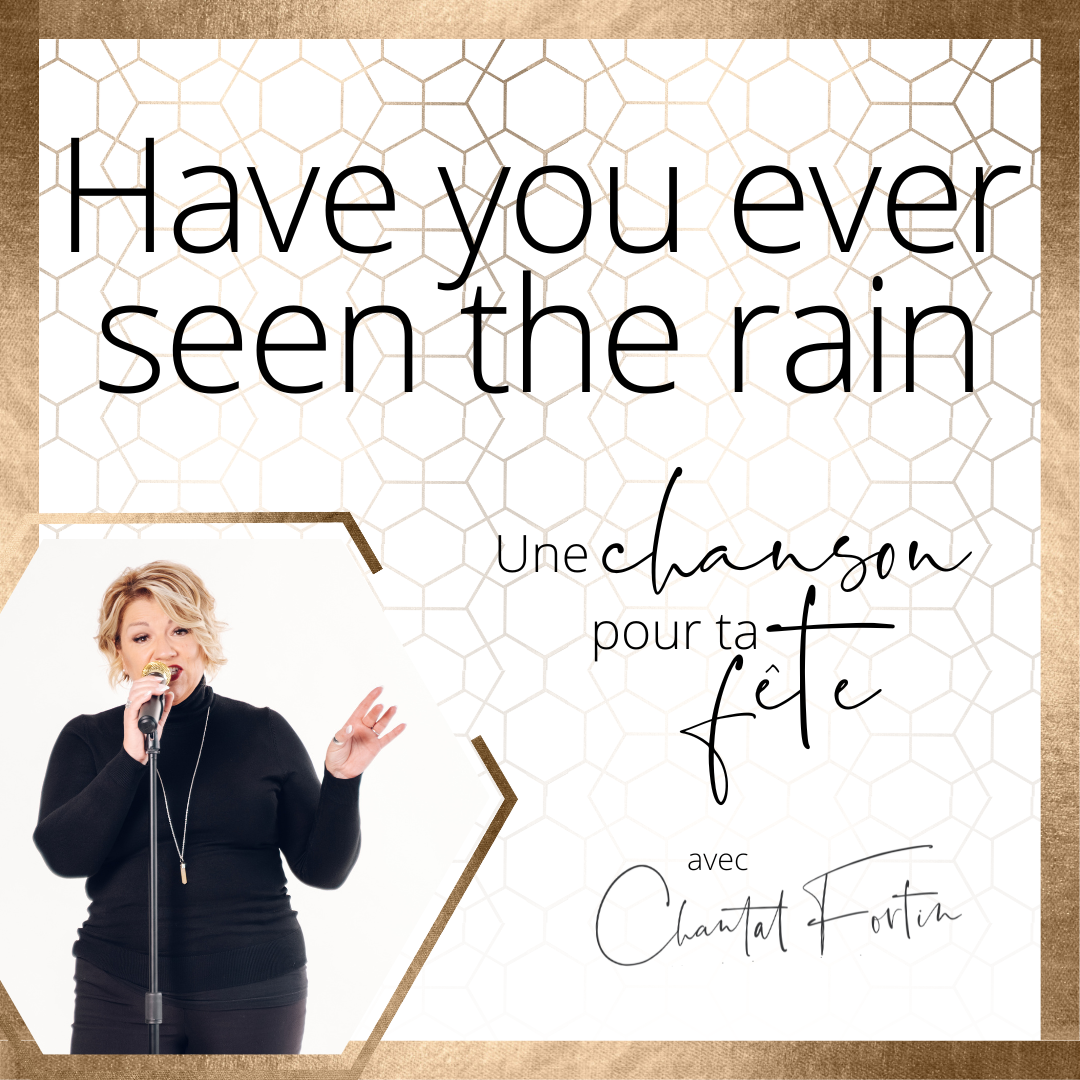Numérique | Une chanson pour ta fête! - Have you ever seen the rain | Creedence Clearwater Revival